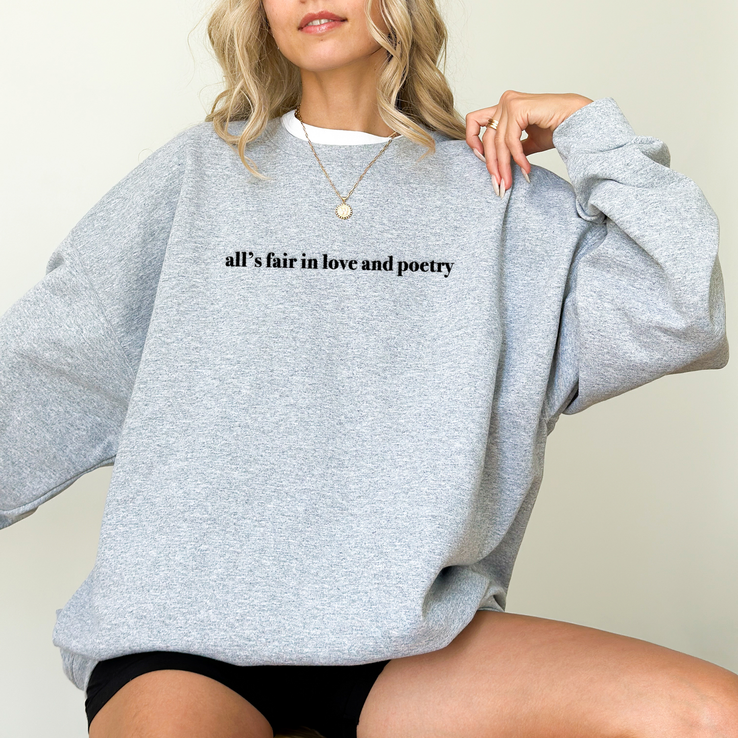 All’s Fair In Love and Poetry Sweatshirt