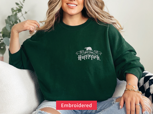 I Don't Give a Hufflefuck Sweatshirt