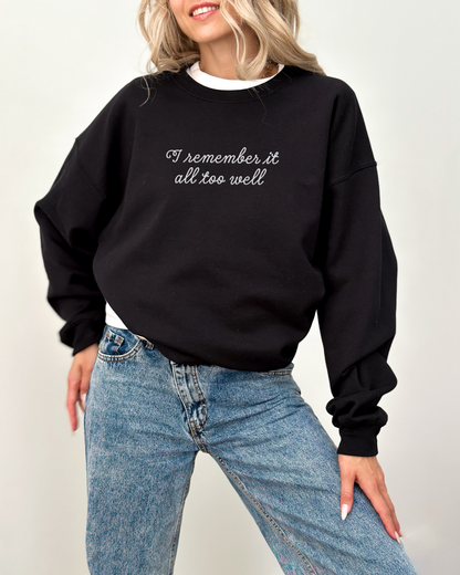 I Remember It All Too Well Taylor Swift Embroidered Sweatshirt