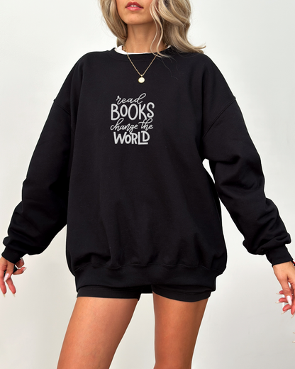 Read Books Change The World Sweatshirt