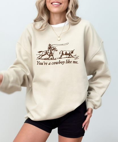 You're a Cowboy Like Me Taylor Swift Sweatshirt