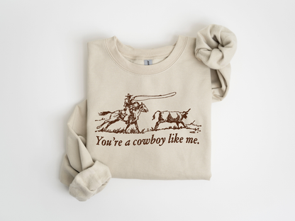 You're a Cowboy Like Me Taylor Swift Sweatshirt